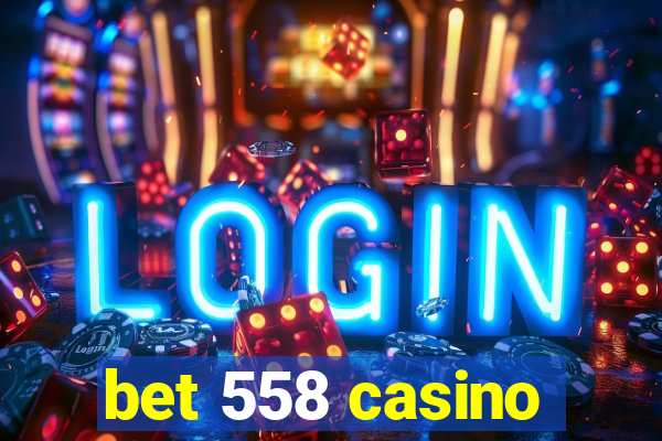 bet 558 casino